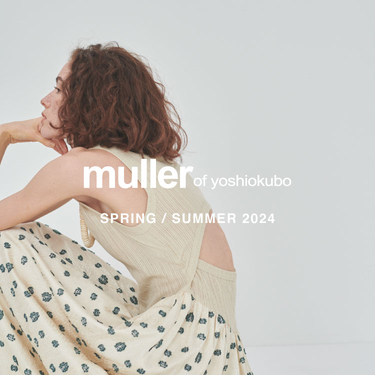 【LOOK】muller of yoshiokubo SPRING / SUMMER 2024